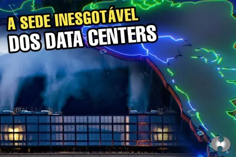 A Sede Inesgotável das Fábricas de Dados: O Preço Oculto da Nuvem na América Latina